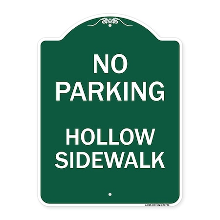 Signmission Designer Series No Parking Hollow Sidewalk, Green & White Aluminum Sign, 18" x 24", GW-1824-23726 A-DES-GW-1824-23726